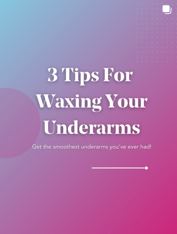 Title card with '3 Tips For Waxing Your Underarms' on a gradient background