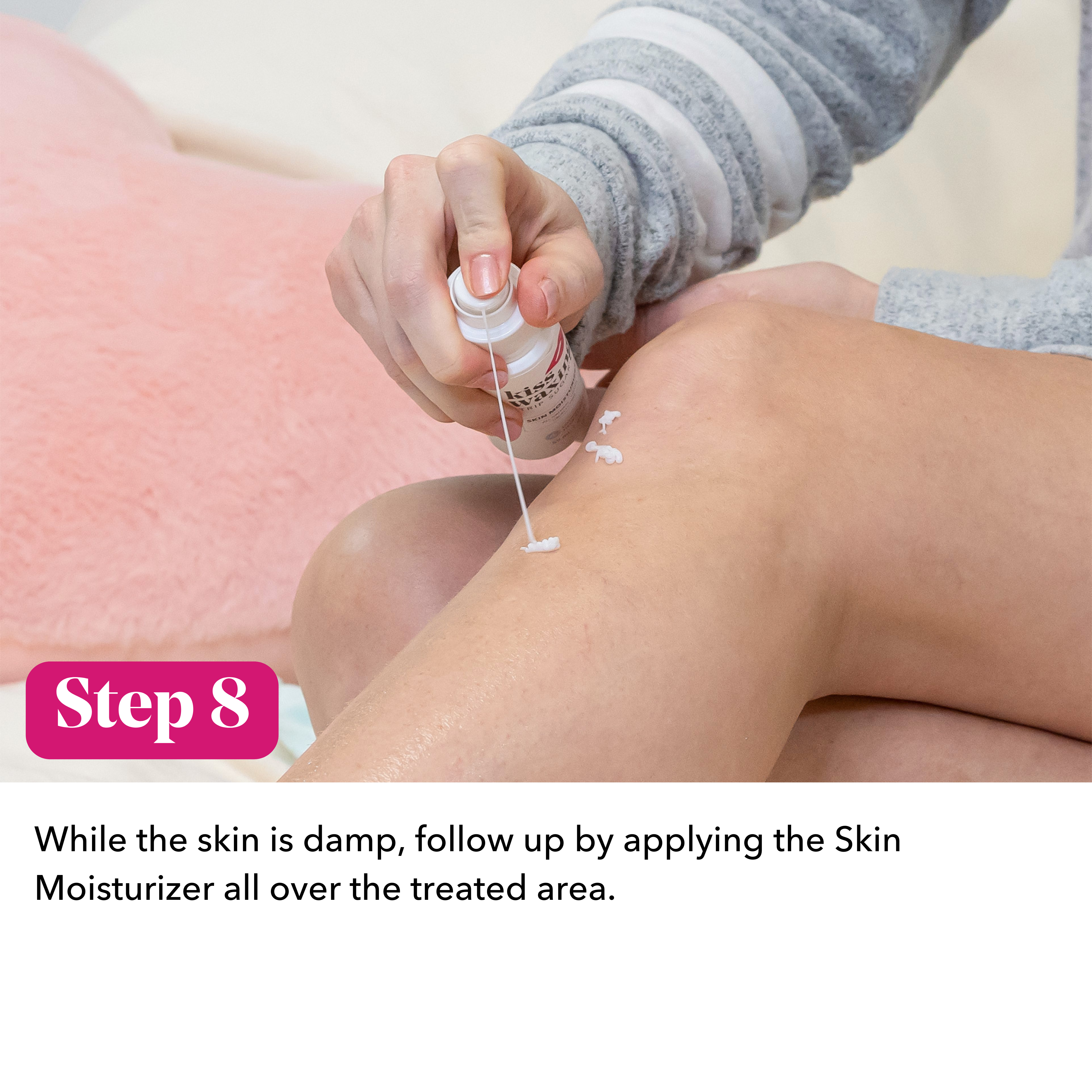 Person applying skin moisturizer to a leg with the caption "step 8: while the skin is damp, follow up by applying the Skin Moisturizer all over the treated area"